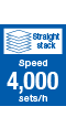 Straight stack 4000set/h