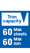 Trim Capacity 50sheets30mm