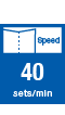 Speed 40sets/min